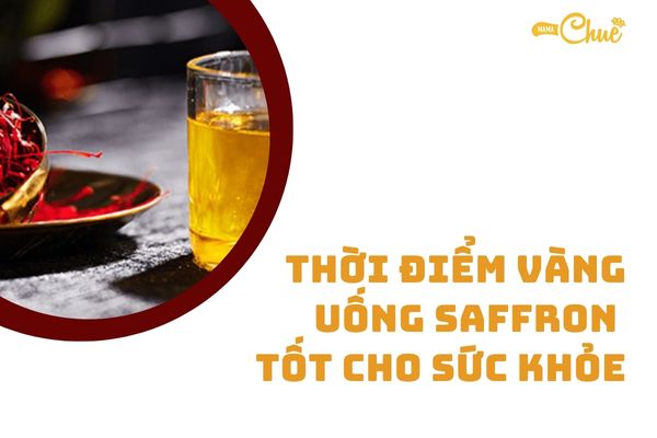 thoi diem vang uong saffron