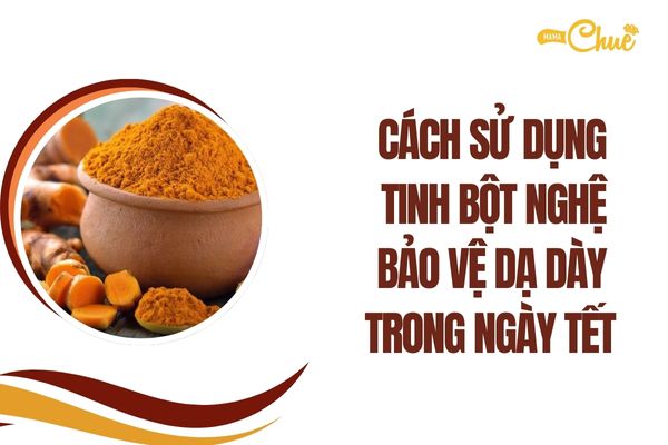 cach su dung tinh bot nghe bao ve da day