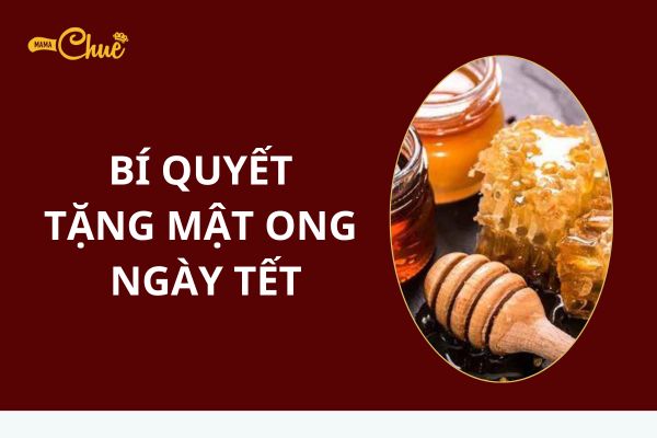 tang mat ong ngay tet