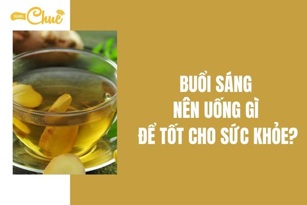 buoi sang nen uong gi de tot cho suc khoe 2