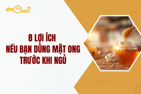 dung mat ong truoc khi ngu
